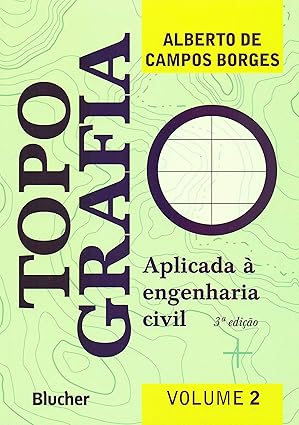 Topografia: Aplicada à Engenharia Civil (Volume 2)