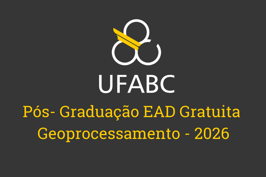 UFABC abre 210 vagas para Especialização Gratuita em Geoprocessamento (EAD)