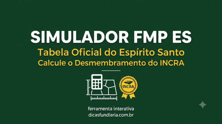 Simulador de Fração Mínima de Parcelamento FMP para o estado do Espírito Santo - Tabela Oficial INCRA.